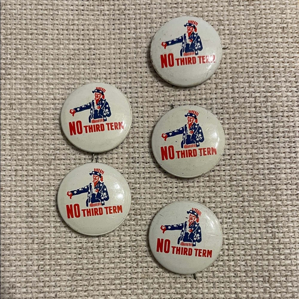 Vintage Political Pinback Buttons Set of 5 “No Third Term”